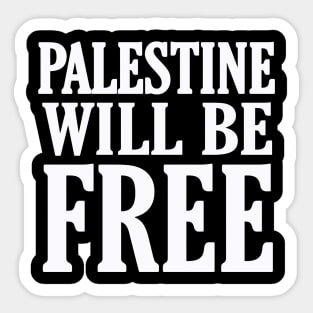 Palestine Will Be Free - White - Front Sticker